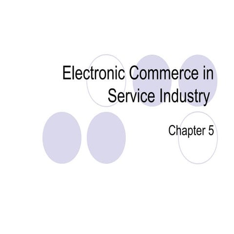 Chp5 electronic commerce in service  industry