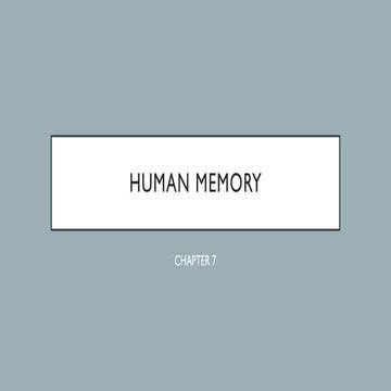PSYCHOLOGY - CHAPTER 7- HUMAN MEMORY.pptx