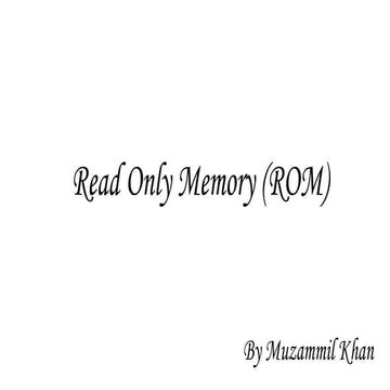 CH&PCM 06 Read Only Memory and its types | PPTX