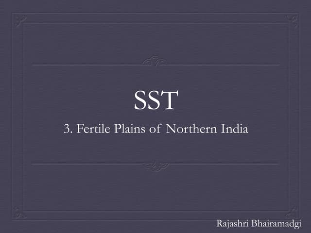 Fertiles Plains of Northern India- Social Studies