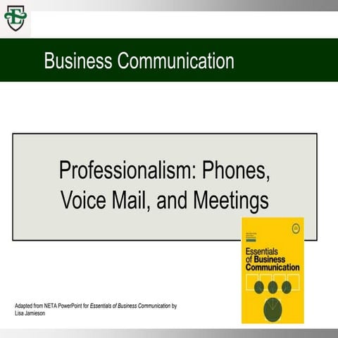 COMM 100 Chpt 10 Phone, Voice Mail, and Meetings