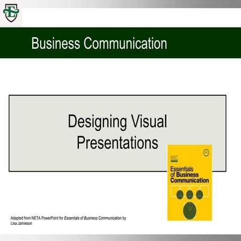 COMM 100 Chpt 11 Designing Visual Presentations