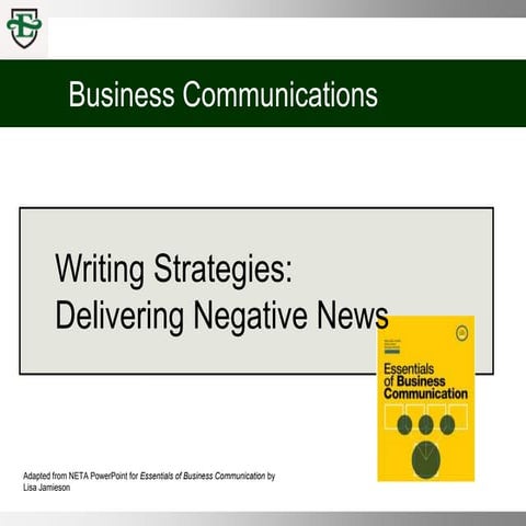 COMM 100 Chpt 7 Writing Strategies for Delivering Negative News