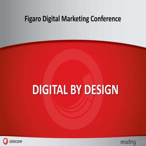 Digital by Design Presentation, Figaro Digital Marketing Conference