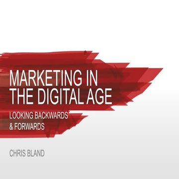 Marketing in the Digital Age - INSEEC Lecture by Chris Bland - March 2016