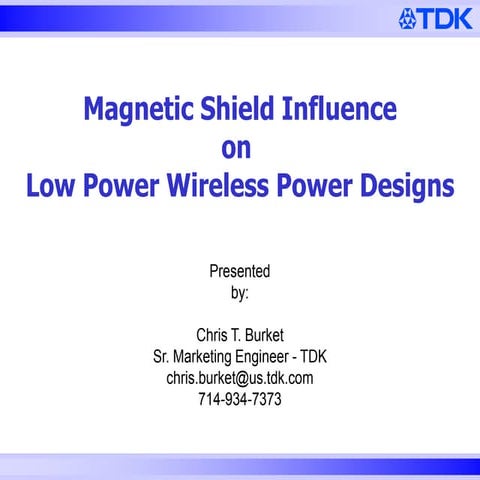 Magnetic Shield Influence on Wireless Power Designs
