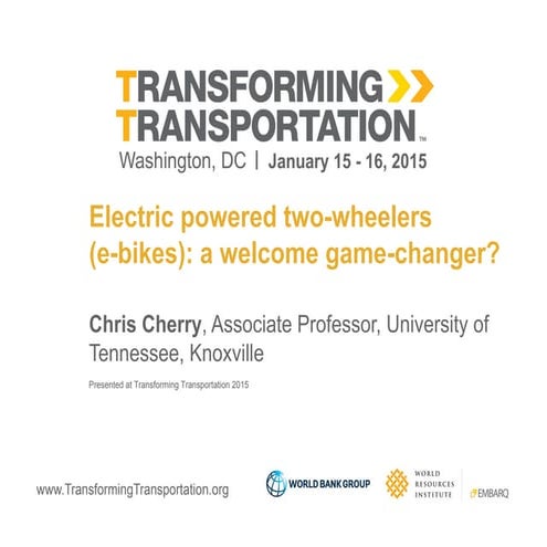Electric powered two-wheelers (e-bikes): a welcome game-changer? - Chris Cher...
