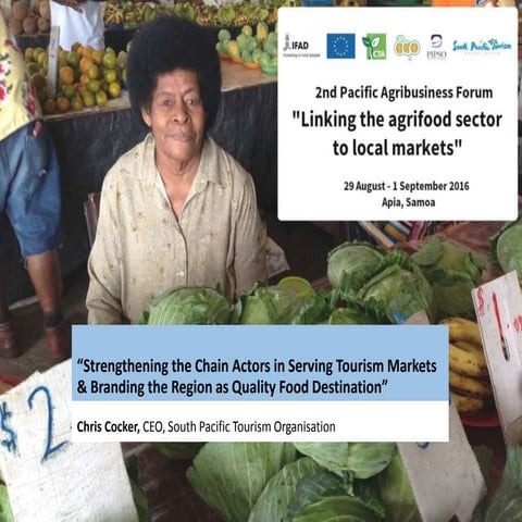 2nd Pacific Agribusiness Forum: Chris Cocker "Strengthening the Chain Actors ...