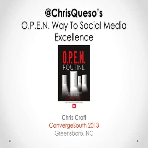 The O.P.E.N. Way to Social Media Excellence by Chris Craft