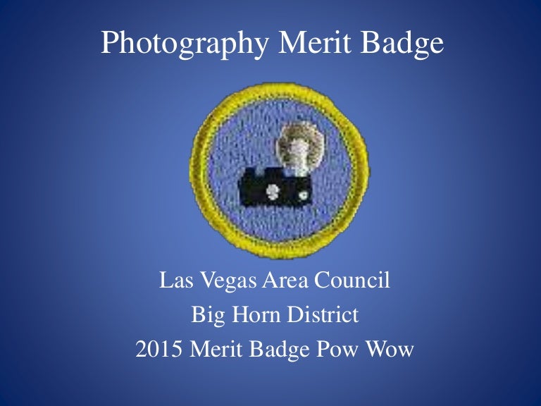 Photography Merit Badge Powerpoint