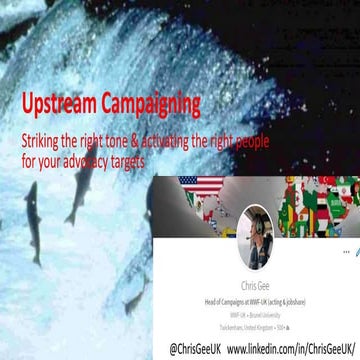 Upstream campaigning: striking the right tone & activating the right people f...