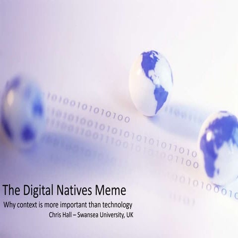 The Digital Natives Meme. Why context is more important than technology