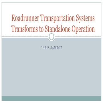 Roadrunner Transportation Systems Transforms to Standalone Operation