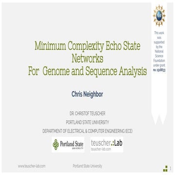 Masters Thesis Defense: Minimum Complexity Echo State Networks For Genome and...