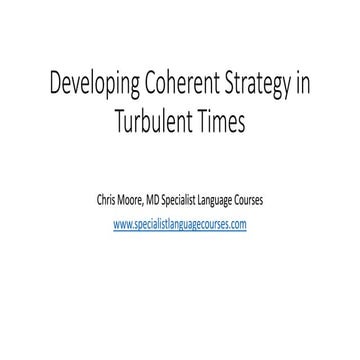 Chris Moore: Developing Coherent Strategy in Turbulent Times