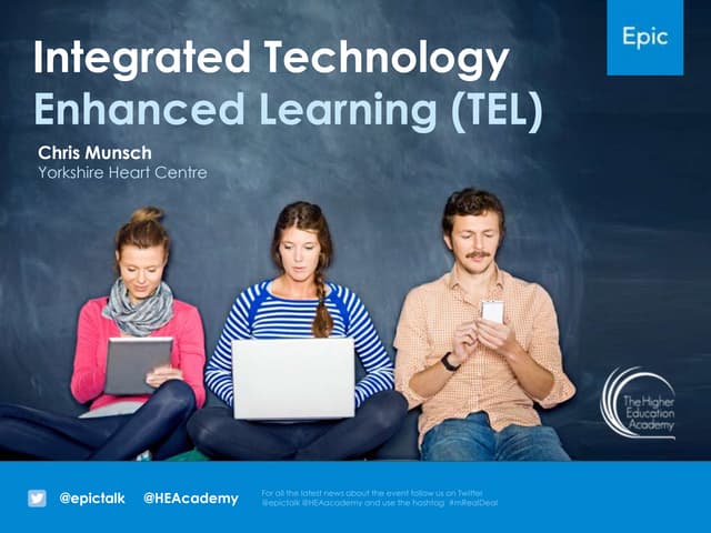 Integrated Technology Enhanced Learning (TEL)