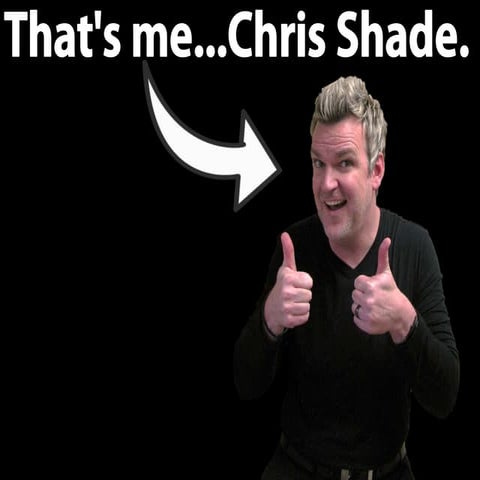 Chris Shade Presume: What do I do?