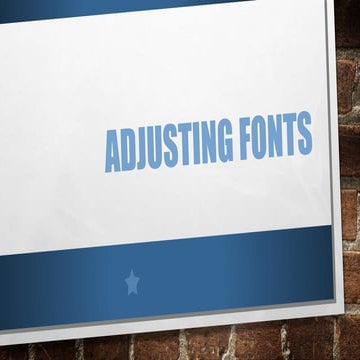 Adjusting Fonts