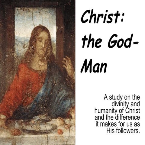 Christ the God-Man Part 3