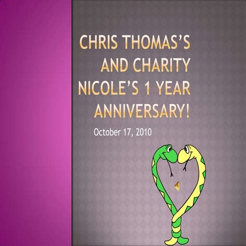 Chris thomas’s and charity nicole’s 1 year anniversary