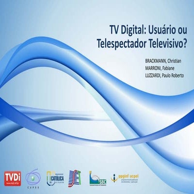 TV Digital: Usuário ou Telespectador Televisivo?