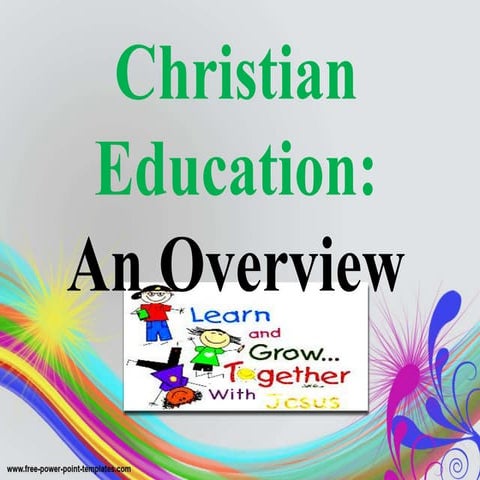Christian Education: An Overview Jan 31, 2015