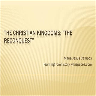 The Christian Kingdoms: The Spanish...