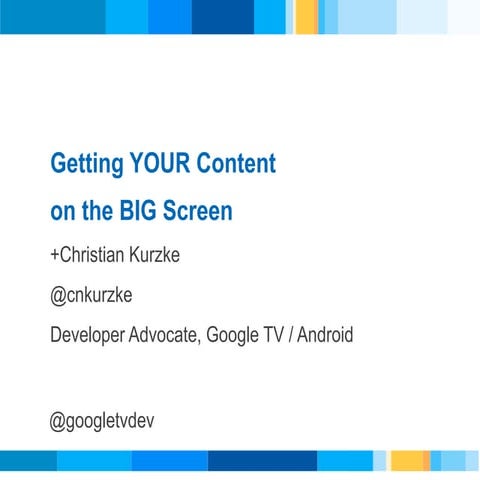 Christian Kurzke; Getting Your Content on the Big Screen