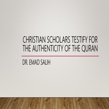 Christian Scholars Attest The authenticity of The Quran