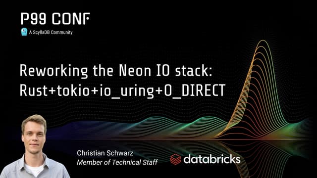 Reworking the Neon IO stack: Rust+tokio+io_uring+O_DIRECT by Christian Schwarz