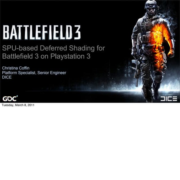 SPU-based Deferred Shading for Battlefield 3 on Playstation 3