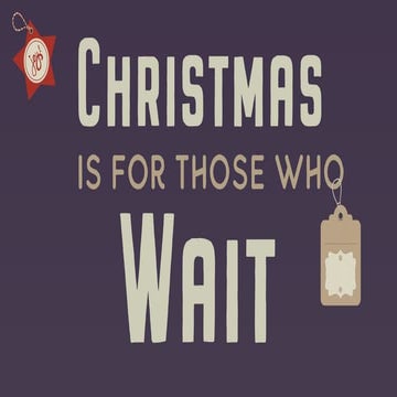 Christmas Is for Those Who Wait