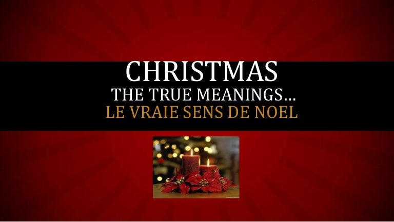 Christmas The true meanings of colors and symbols/ Le vraie sens de…
