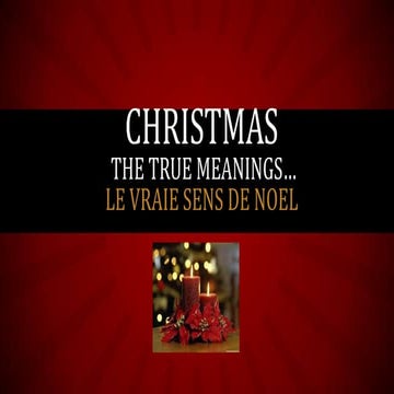 Christmas- The true meanings of  colors and symbols/ Le vraie sens de Noel sy...