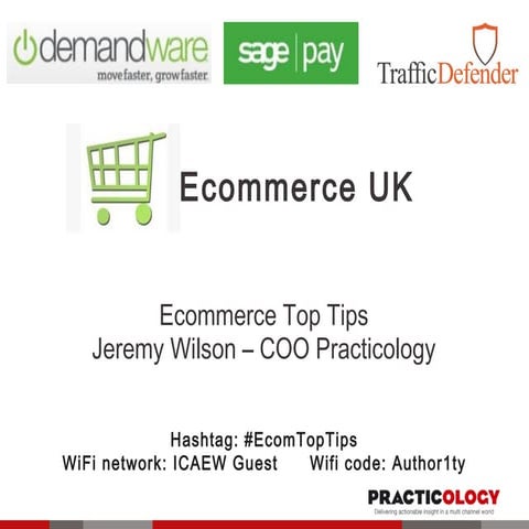 Ecommerce Top Tips slides from the Oct 9th 2014 Ecommerce UK event