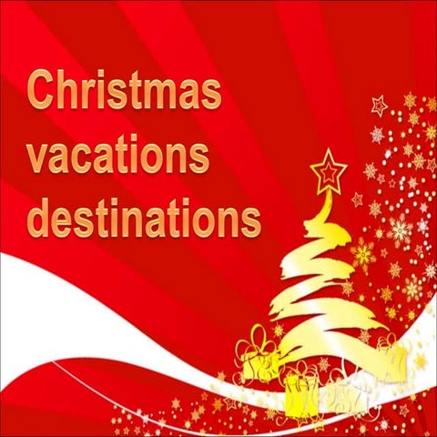 Christmas vacation destinations