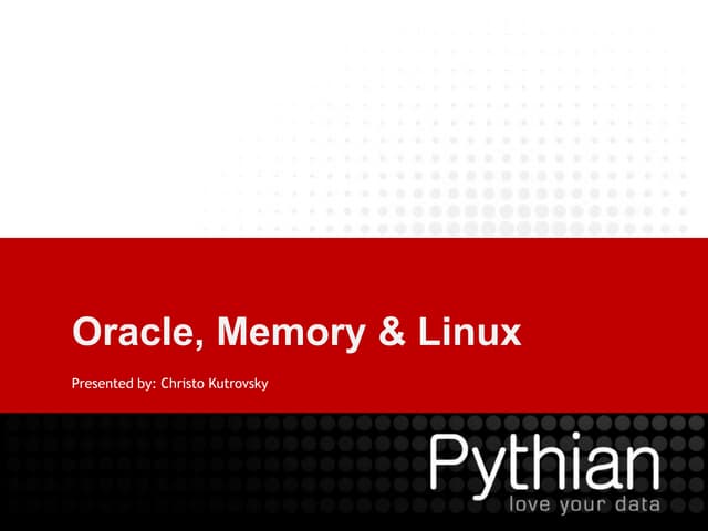 Christo kutrovsky   oracle, memory & linux