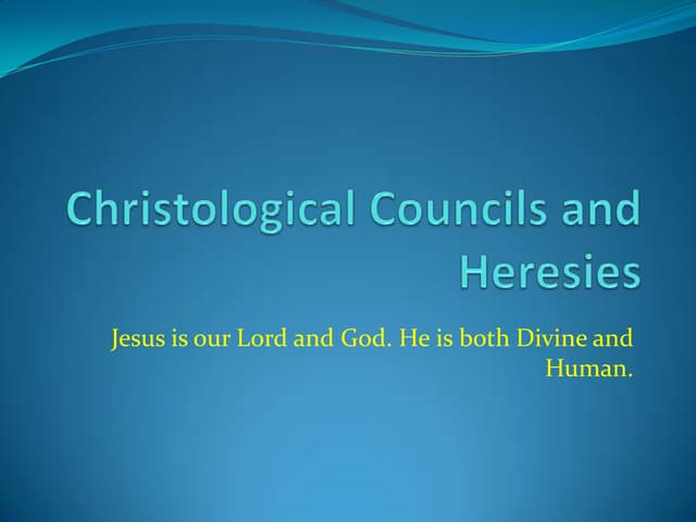 Christological Councils and Heresies