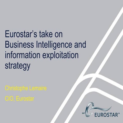 Christophe Lemaire, CIO at Eurostar - Welcome to Enterprise Business Intellig...