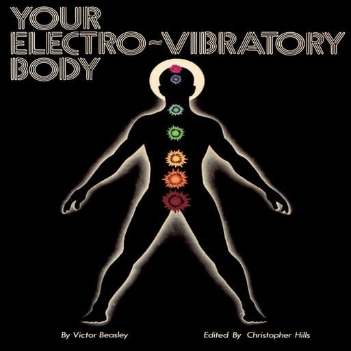 Christopher hills-victor-beasely--your-electro vibratory-body