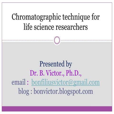Chromatographic technique for life science researchers