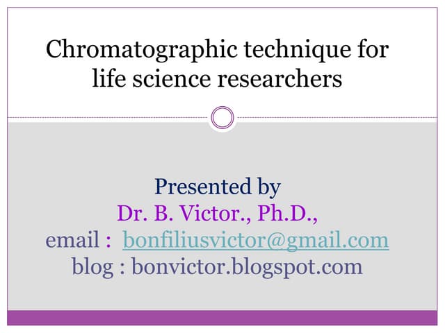 Chromatographic technique for life science researchers