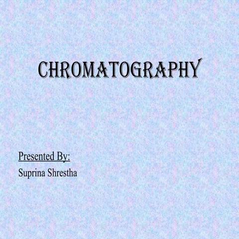 Chromatography and its principle and types.pptx