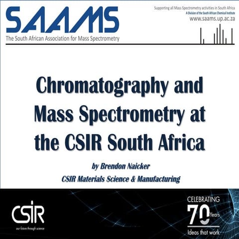 Chromatography and Mass Spectrometry at the CSIR South Africa