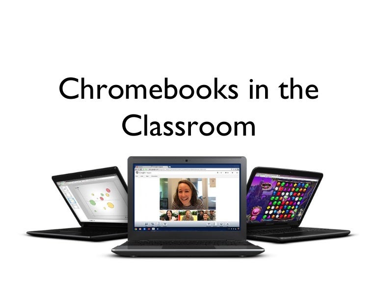 Chromebooks in the classroom ver 2.3