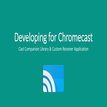 Developing for Chromecast on Android