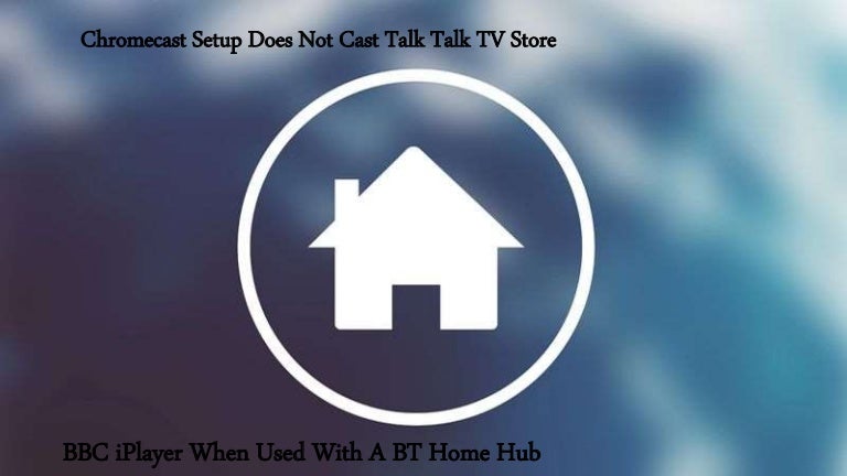 bt home hub chromecast