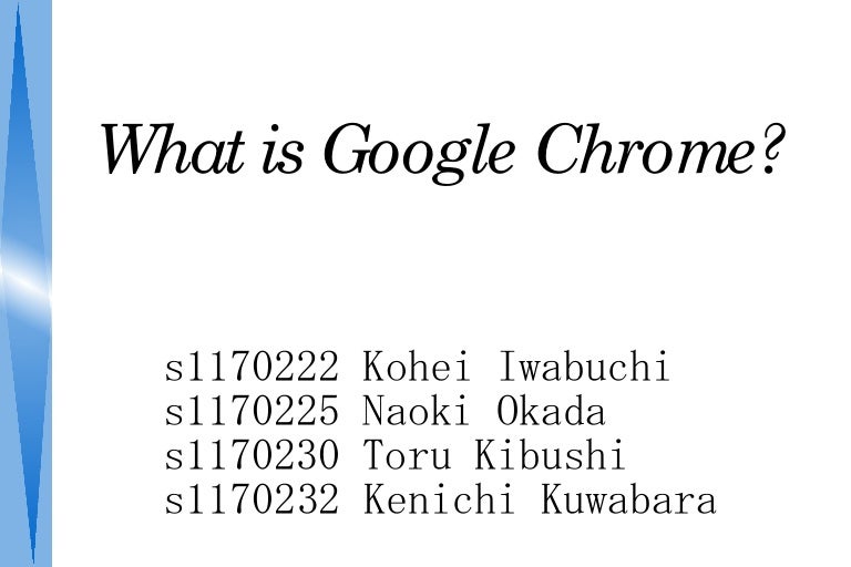 What is Google Chrome?