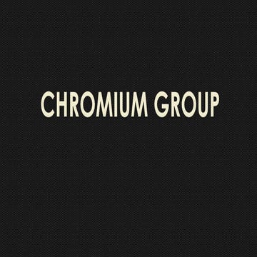 Chromium(charomium and it's extraction, abundance etc).pptx