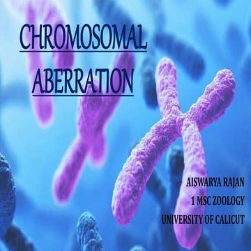 CHROMOSOMAL ABERRATION.a detailed presentation
